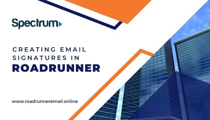 Creating Email Signatures in Roadrunner